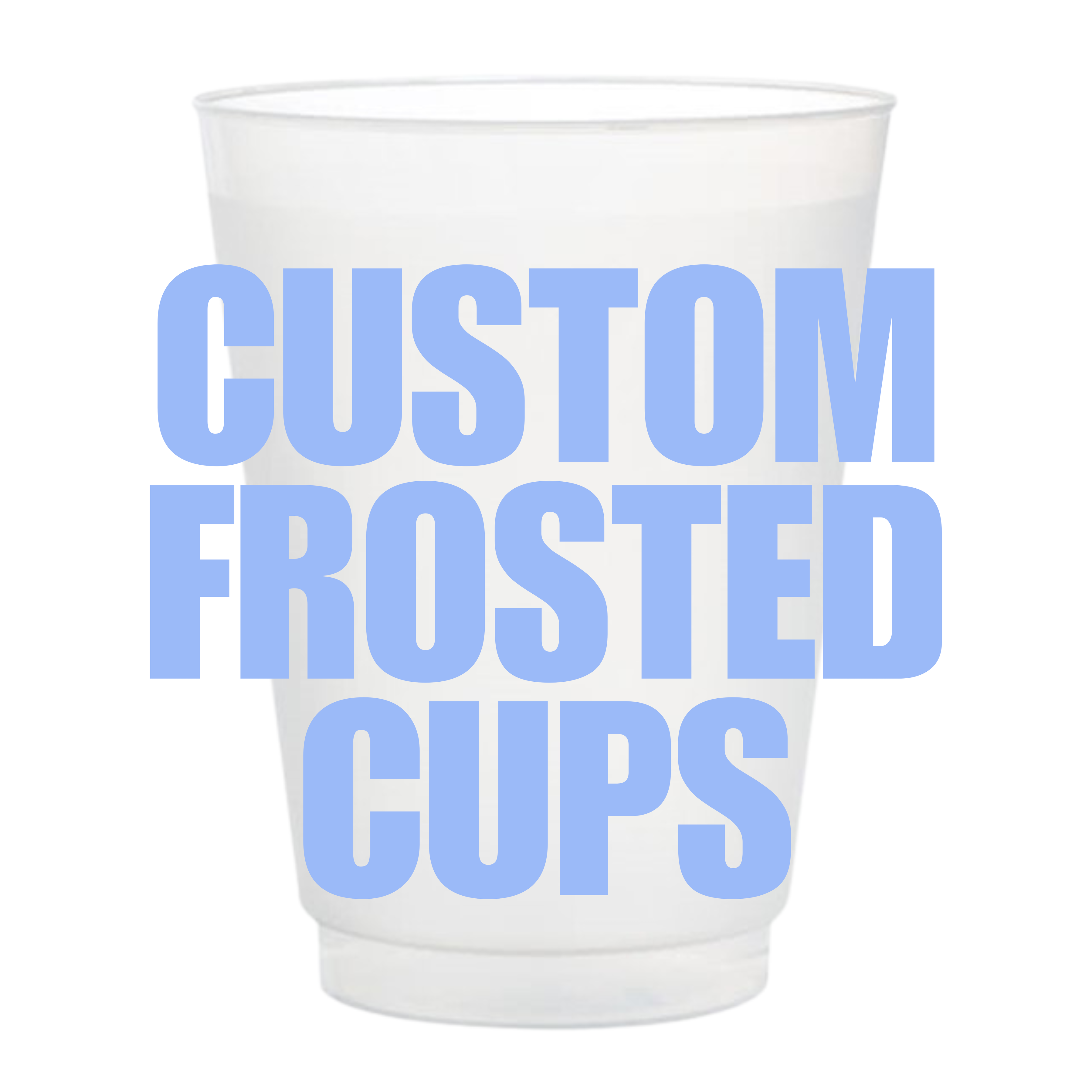 Custom Frosted Cups – MadHouse